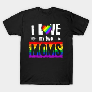 I Love My Two Moms Lesbian LGBT Pride  For Kids T-Shirt